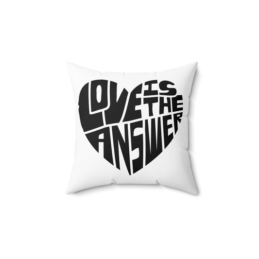 Love is the Answer Spun Polyester Square Pillow